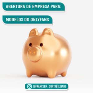 Abertura de empresa (CNPJ) Para Modelos da Onlyfans: Como funciona?